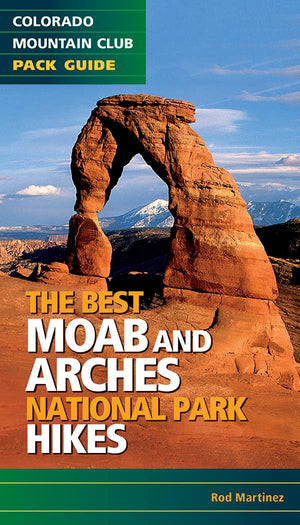 The Best Moab and Arches National Park Hikes Book