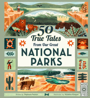 50 True Tales from Our Great National Parks book by Quarto, front cover with illustrated bison, bears and a geyser