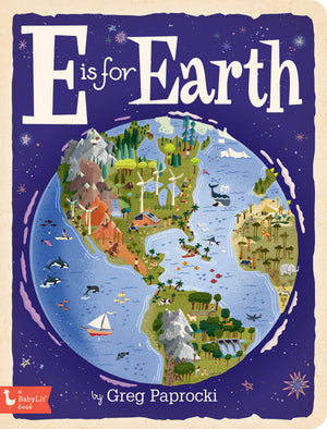 E is for Earth book by Gibbs Smith, front cover with an illustrated globe of animals and landscapes