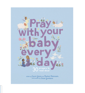 Pray with Your Baby Every Day Book